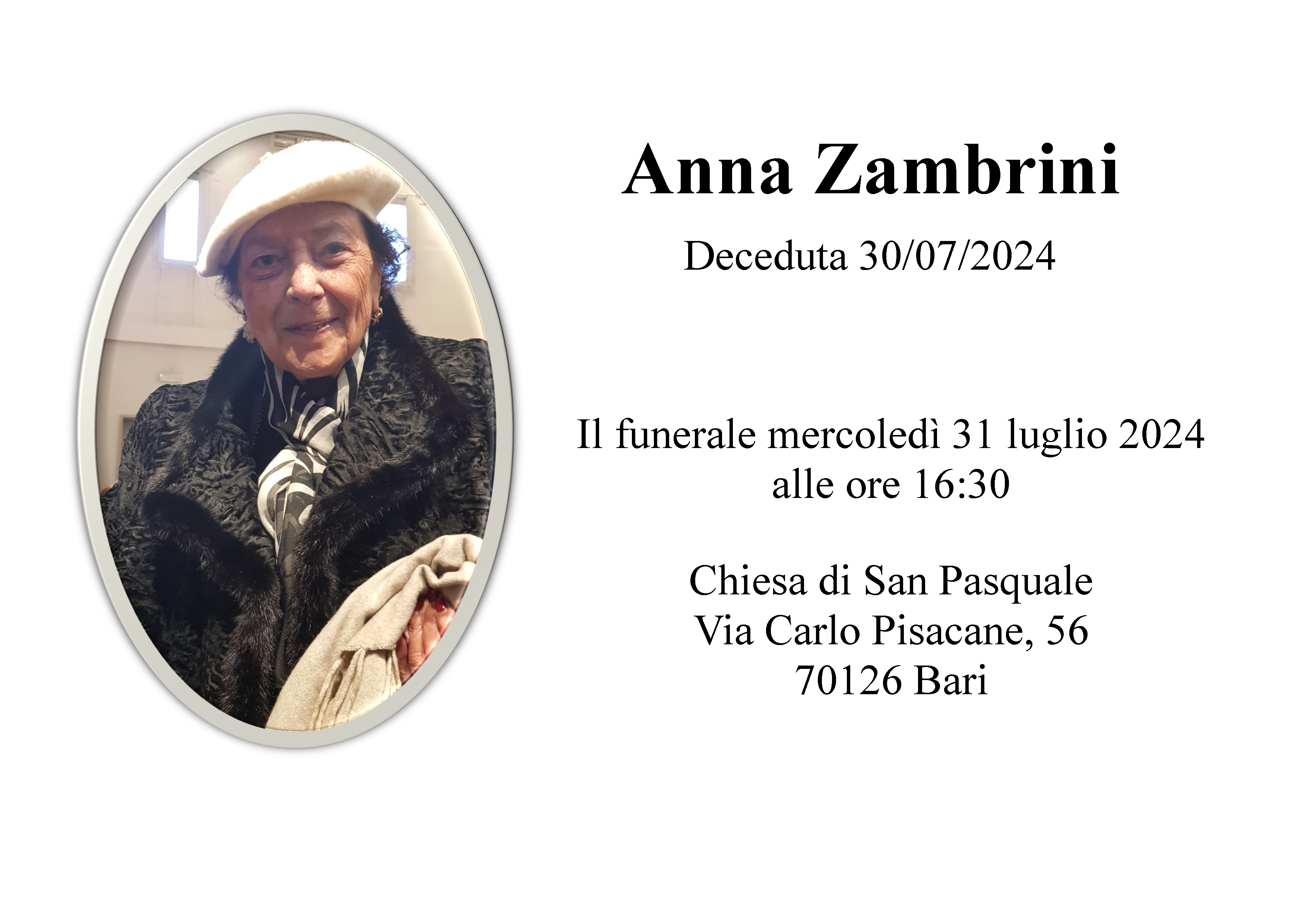 Cari Soci,   Siamo addolorati nel comunicare che il giorno 30 Luglio è deceduta la nostra socia Anna Zambrini  ENS Bari porge le più sentite condoglianze ai familiari della nostra cara Socia Anna  Il funerale mercoledì 31 luglio 2024 alle ore 16:30 presso la Chiesa di San Pasquale, via Carlo Pisacane n.56 - 70126 Bari.