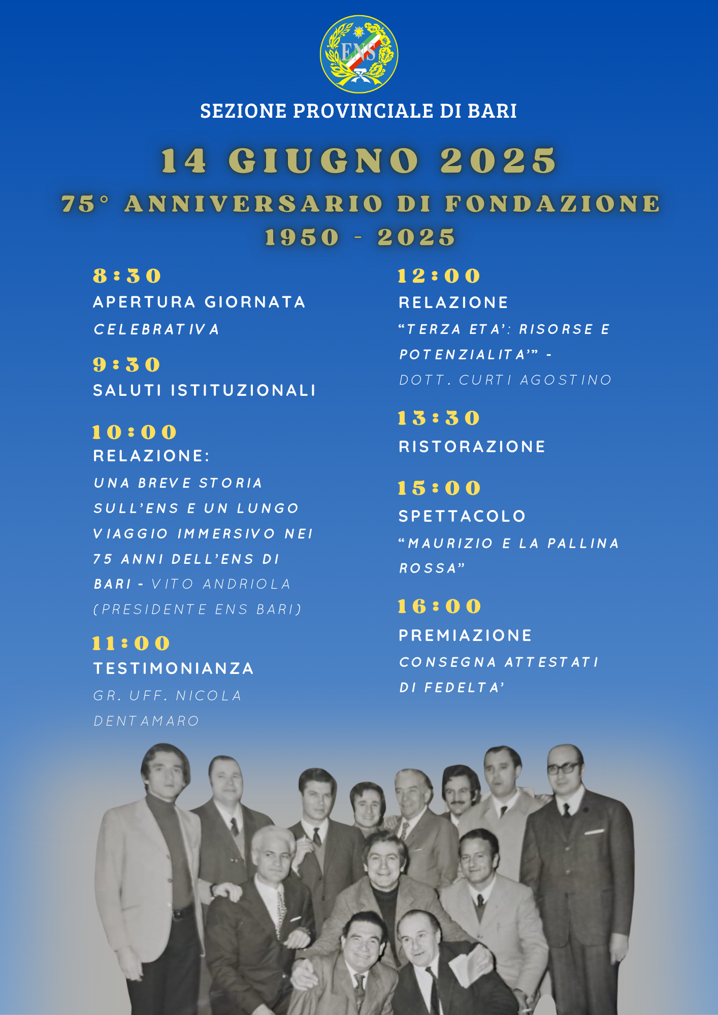 https://youtu.be/GIlpbKp4Z40 Con la presente, siamo lieti di comunicare che il Consiglio Provinciale ENS di Bari organizza una cerimonia in occasione del 75° anniversario della fondazione della nostra Sezione. Durante l'evento si terrà anche la cerimonia di premiazione per i soci che hanno raggiunto i 40, 50, 60 e 70 anni di iscrizione all’ENS di Bari. La cerimonia si svolgerà il 14 giugno 2025, dalle ore 8:30 alle ore 18:00, presso la Villa Romanazzi, sita in via Capruzzi n. 326, Bari.  In occasione dell’evento sarà organizzato un pranzo a buffet, per il quale sono previsti i seguenti costi: • €25 per i soci premiati; • €45 per i soci osservatori. Il pagamento dovrà essere effettuato esclusivamente tramite la piattaforma Eventbrite, entro e non oltre il 3 giugno 2025.